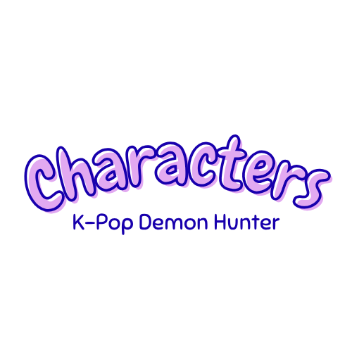 Characters - K Pop Demon Hunter