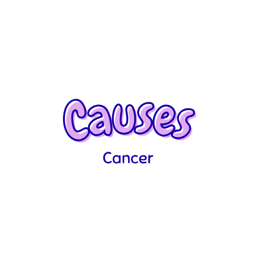 Causes - Cancer