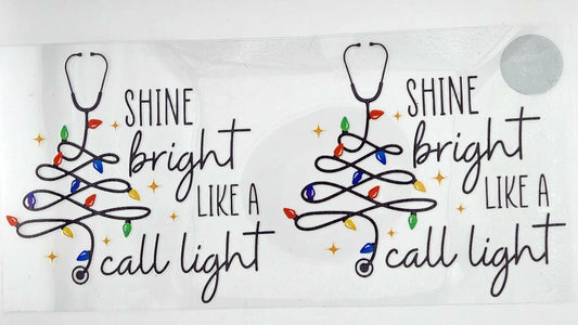 Shine Bright Like a Call Light